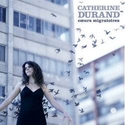 cd-catherine_durand-coeurs_migratoires